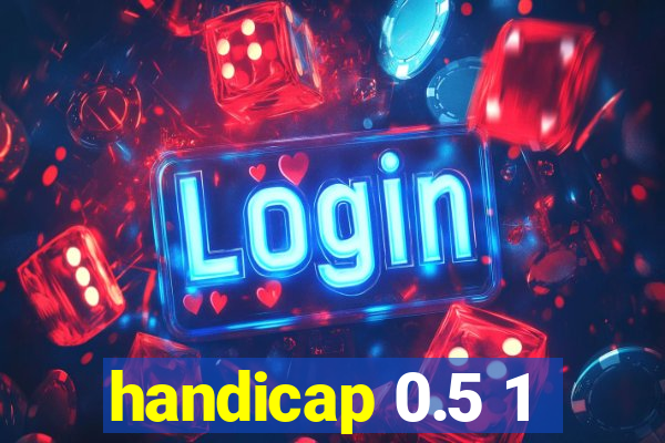 handicap 0.5 1