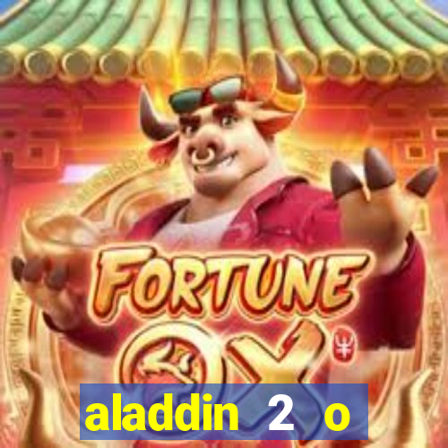 aladdin 2 o retorno de jafar filme completo dublado