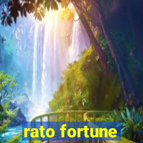 rato fortune