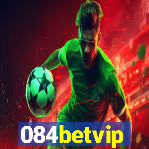 084betvip