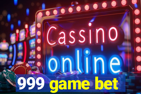 999 game bet