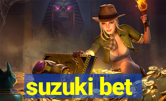 suzuki bet