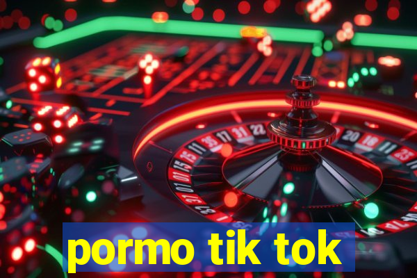 pormo tik tok