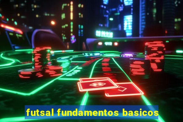 futsal fundamentos basicos