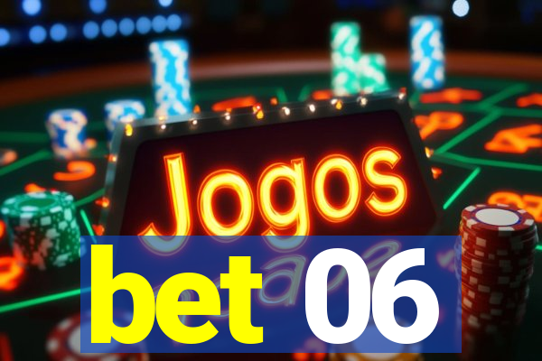 bet 06