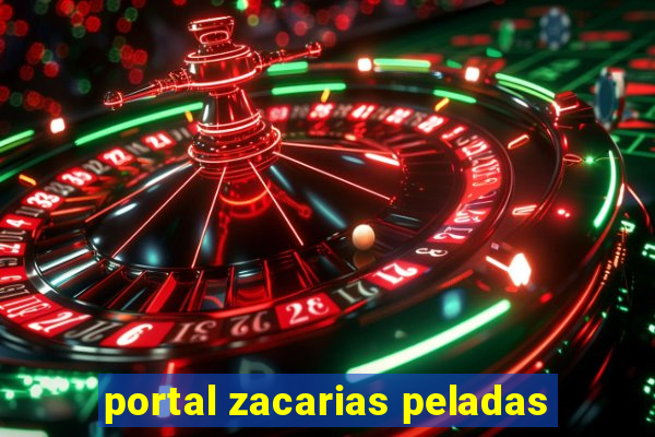 portal zacarias peladas