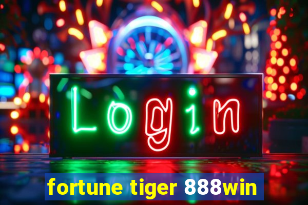 fortune tiger 888win