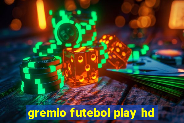 gremio futebol play hd