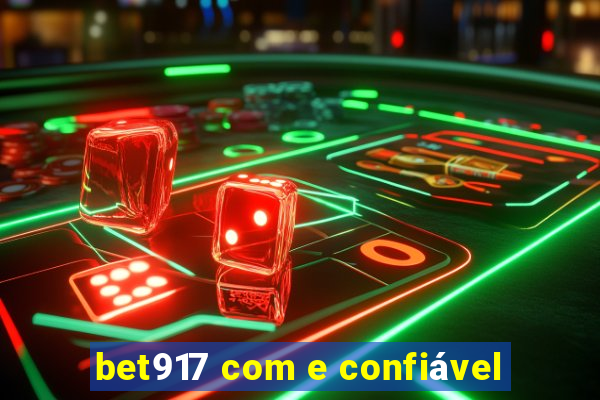 bet917 com e confiável