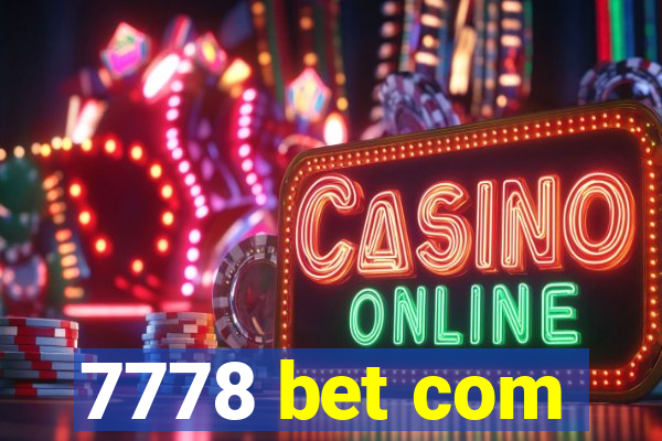 7778 bet com