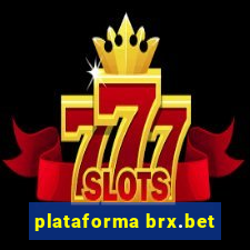 plataforma brx.bet