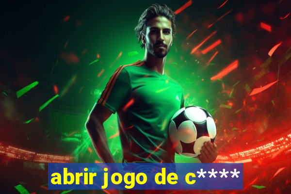 abrir jogo de c****