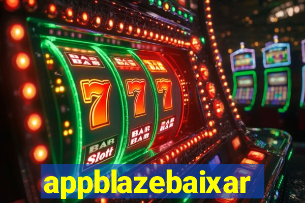 appblazebaixar