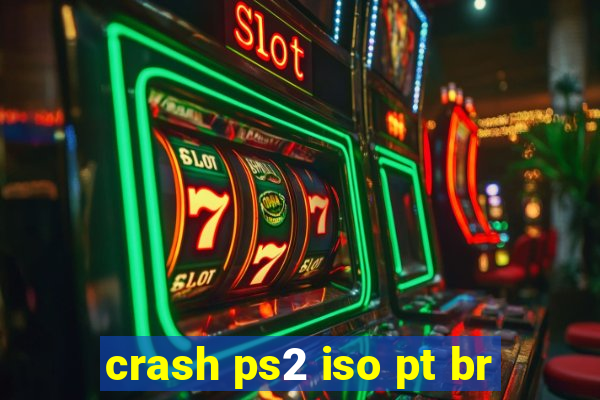 crash ps2 iso pt br