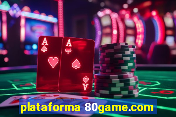 plataforma 80game.com