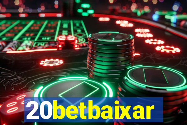 20betbaixar