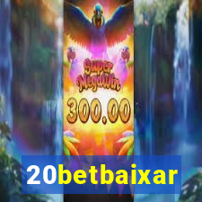 20betbaixar