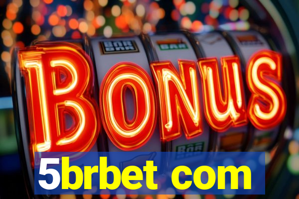 5brbet com