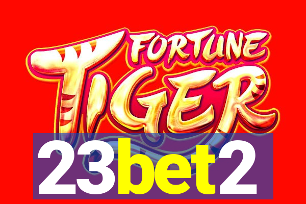 23bet2