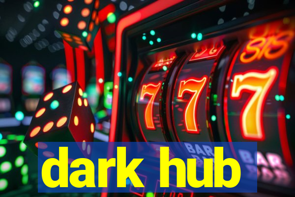 dark hub