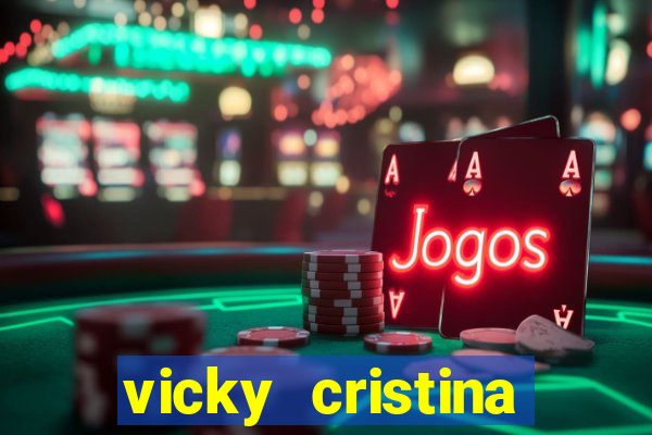 vicky cristina barcelona online legendado