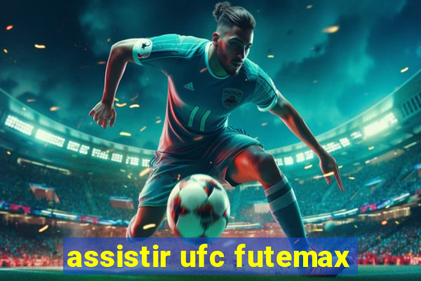 assistir ufc futemax