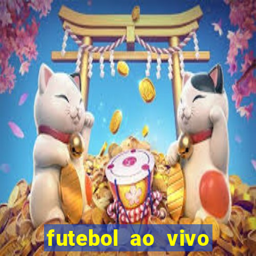 futebol ao vivo hoje futemax