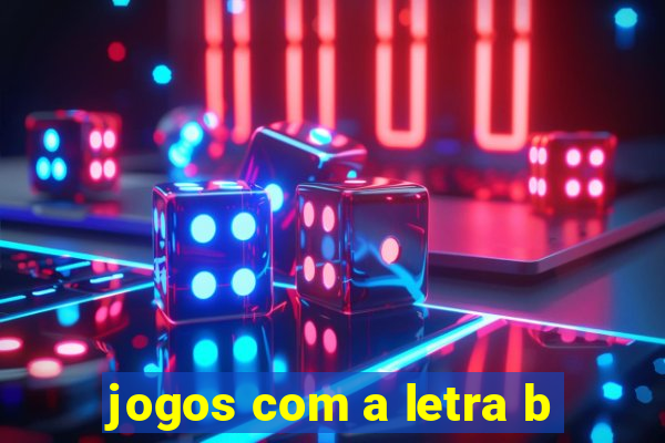 jogos com a letra b