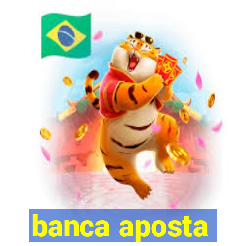 banca aposta