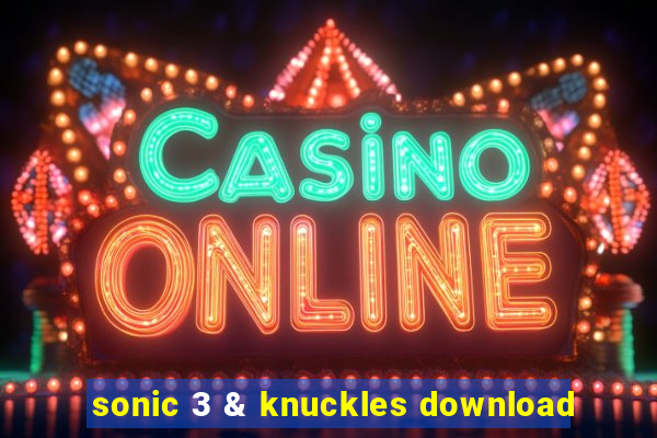 sonic 3 & knuckles download