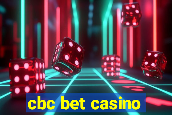 cbc bet casino