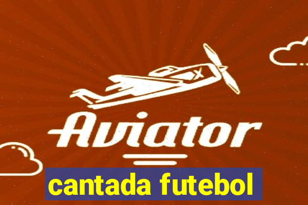 cantada futebol