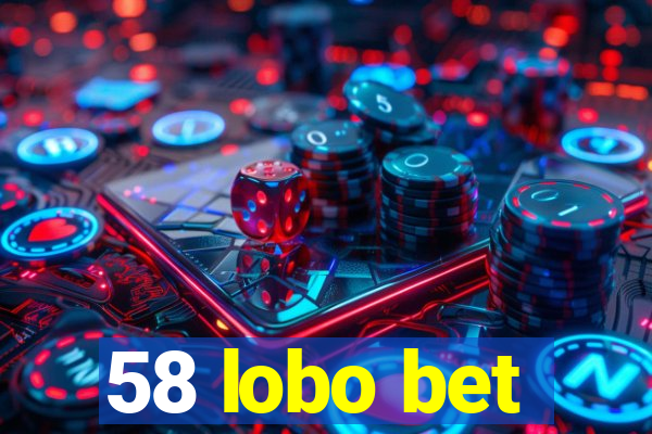 58 lobo bet