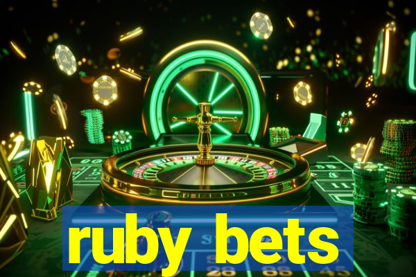 ruby bets