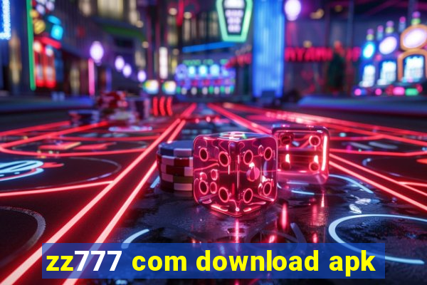 zz777 com download apk