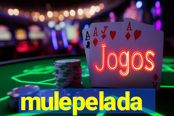 mulepelada