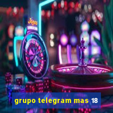 grupo telegram mas 18