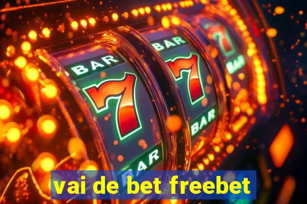 vai de bet freebet