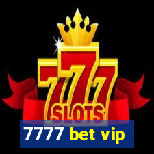 7777 bet vip