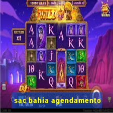 sac bahia agendamento