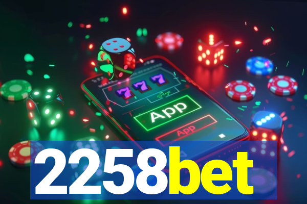 2258bet