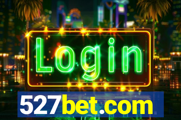 527bet.com