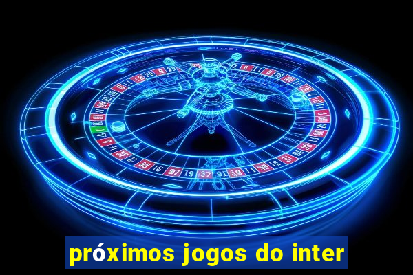 próximos jogos do inter