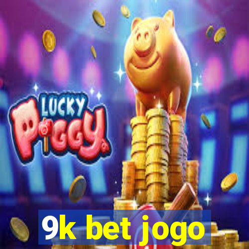 9k bet jogo