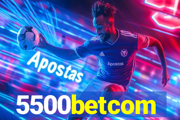 5500betcom