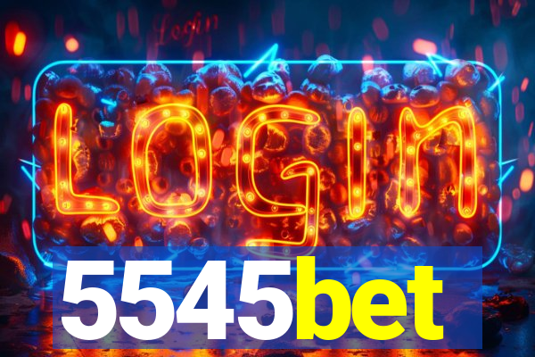 5545bet