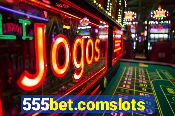 555bet.comslots