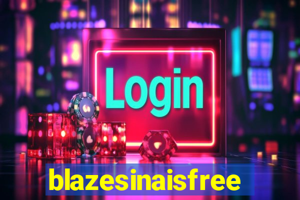 blazesinaisfree