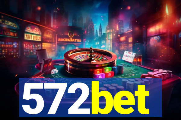 572bet