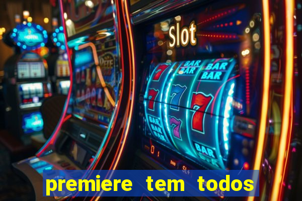 premiere tem todos os jogos